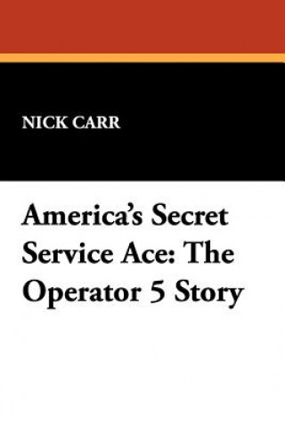 Buch America's Secret Service Ace Nick Carr