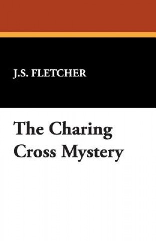 Livre Charing Cross Mystery J S Fletcher