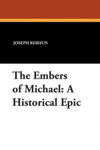 Carte Embers of Michael Joseph Rebhun