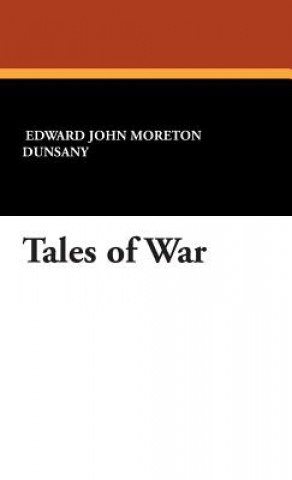 Kniha Tales of War Dunsany