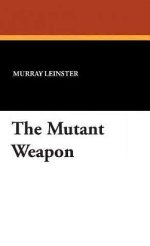 Boek Mutant Weapon Murray Leinster