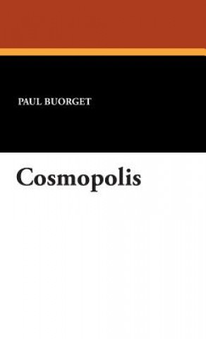 Könyv Cosmopolis Paul Buorget