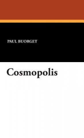 Knjiga Cosmopolis Paul Buorget