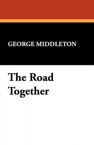 Knjiga Road Together George Middleton