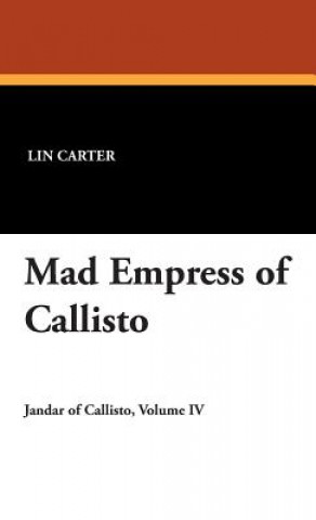 Kniha Mad Empress of Callisto Lin Carter