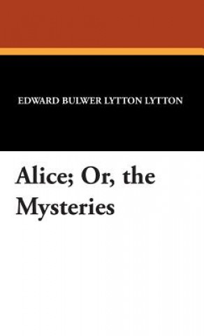 Knjiga Alice; Or, the Mysteries Lytton