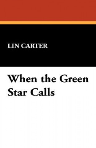 Buch When the Green Star Calls Lin Carter
