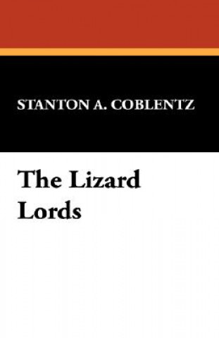 Книга Lizard Lords Stanton A Coblentz
