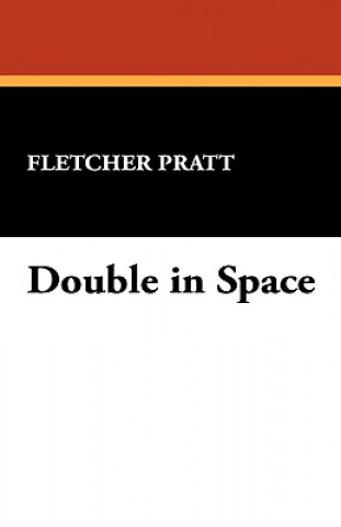 Knjiga Double in Space Fletcher Pratt