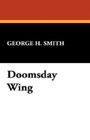 Kniha Doomsday Wing George H Smith