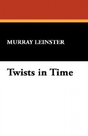 Book Twists in Time Murray Leinster