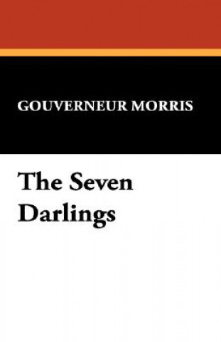 Buch Seven Darlings Gouverneur Morris