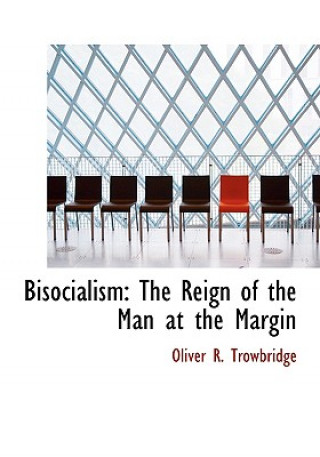 Книга Bisocialism Oliver R Trowbridge