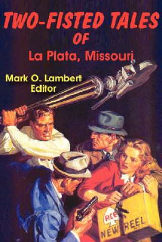 Buch Two-Fisted Tales of La Plata, Missouri Mark O. Lambert