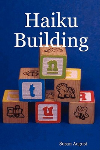 Livre Haiku Building Susan August