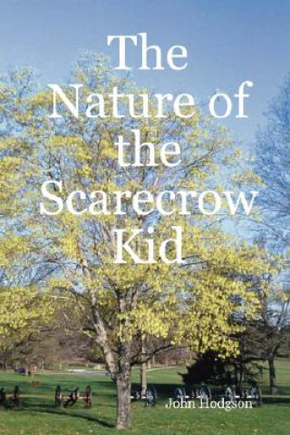 Könyv Nature of the Scarecrow Kid John Hodgson