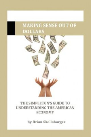 Carte Making Sense Out of Dollars Brian Shellabarger