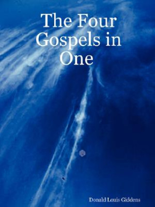 Kniha Four Gospels in One Pastor/Missionary Donald Louis Giddens