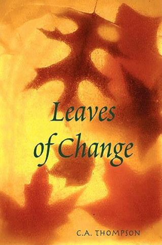 Livre Leaves of Change C.A. Thompson