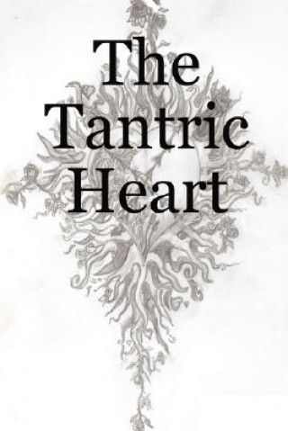 Knjiga Tantric Heart Alan Peter Garfoot