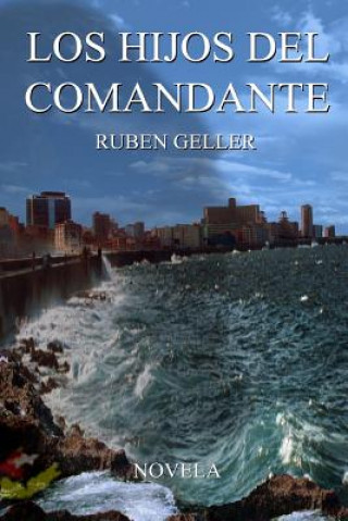 Kniha Hijos Del Comandante Ruben Geller