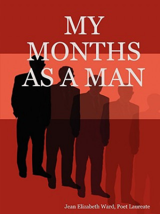 Kniha My Months as a Man Jean Elizabeth Ward