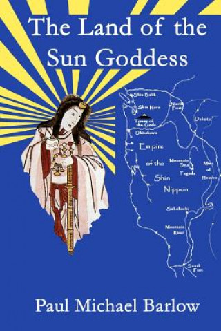 Kniha Land of the Sun Goddess Paul Michael Barlow