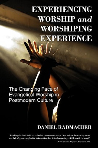 Carte Experiencing Worship and Worshiping Experience Daniel Radmacher