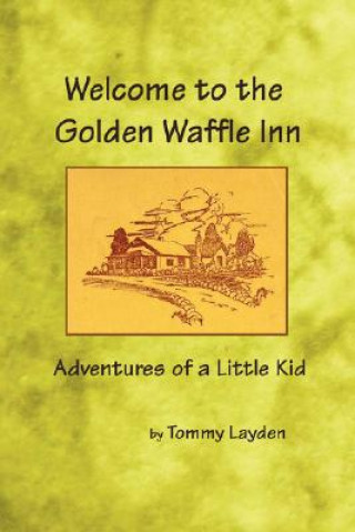 Kniha Welcome to the Golden Waffle Inn Tommy Layden