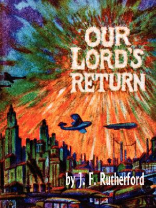 Buch Our Lord's Return Joseph Franklin Rutherford