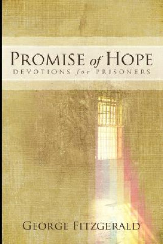Könyv Promise of Hope ~ Devotions for Prisoners George Fitzgerald