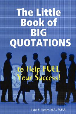 Carte Little Book of Big Quotations to Help Fuel Your Success Easter M.A.