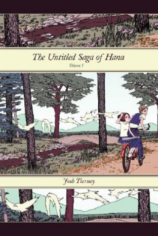 Книга Untitled Saga of Hana: Volume 1 Josh Tierney