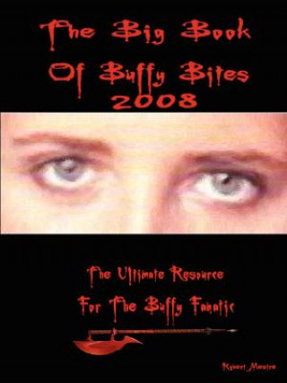Kniha Big Book of  Buffy Bites 2008 Robert Mestre