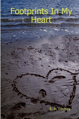 Kniha Footprints In My Heart E. H. Lindsey