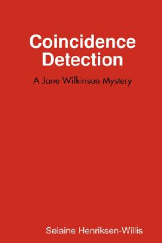 Knjiga Coincidence Detection Selaine Henriksen
