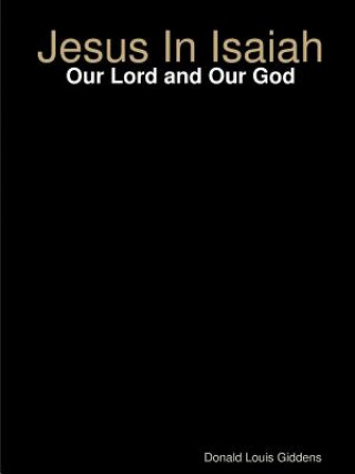 Book Jesus in Isaiah Pastor/Missionary Donald Louis Giddens