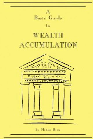 Carte Basic Guide to Wealth Accumulation Milton Brite