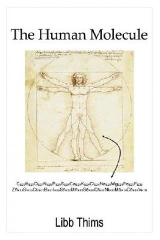 Knjiga Human Molecule Libb Thims