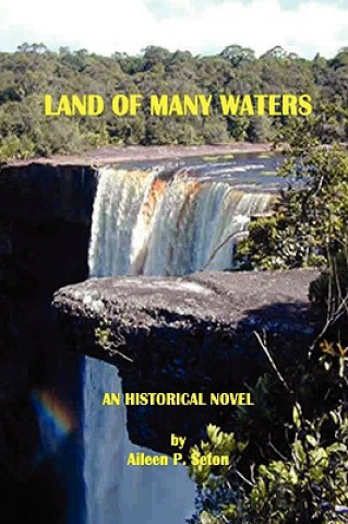 Knjiga Land of Many Waters Aileen P. Seton