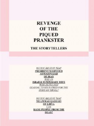 Книга Revenge of the Piqued Prankster: The Storytellers The Prankster