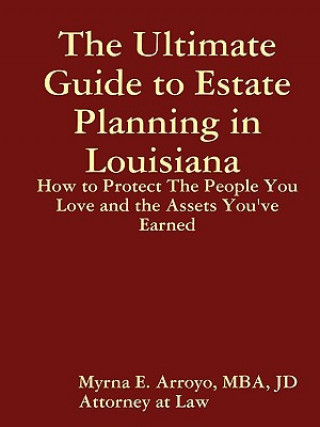 Książka Ultimate Guide to Estate Planning in Louisiana Myrna Arroyo