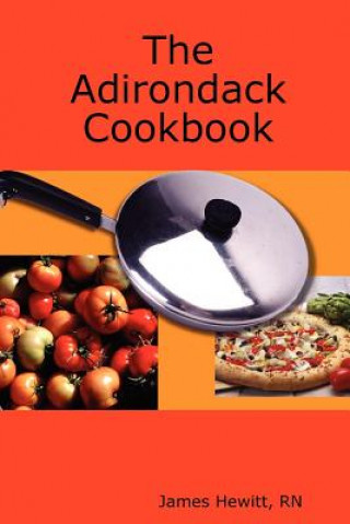 Книга Adirondack Cookbook James Hewitt RN
