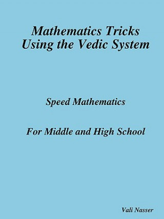 Kniha Mathematics Tricks Using the Vedic System Vali Nasser