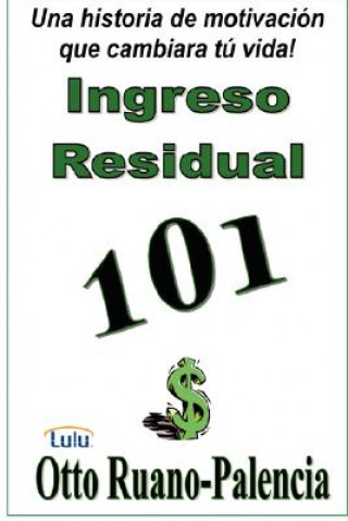 Kniha Ingreso Residual 101 Otto Ruano-Palencia