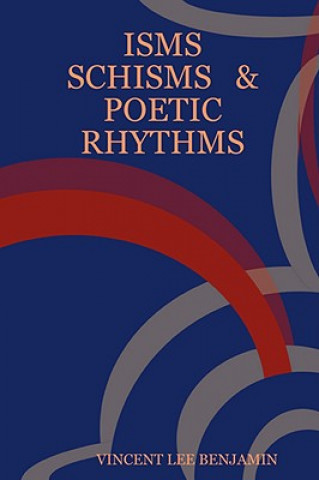 Carte Isms Schisms & Poetic Rhythms VINCENT LEE BENJAMIN