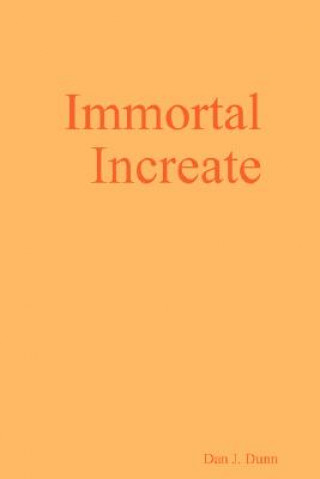 Książka Immortal Increate Dan J. Dunn