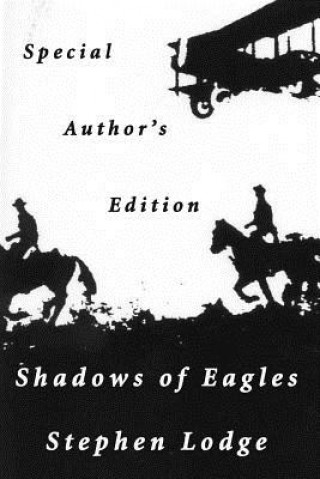 Könyv Shadows of Eagles Stephen Lodge