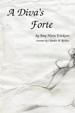 Könyv Diva's Forte Amy Marie Erickson