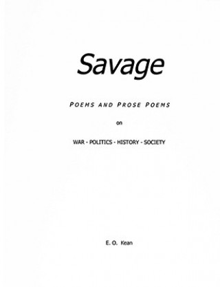 Carte SAVAGE: Poems & Prose Poems E. O. Kean